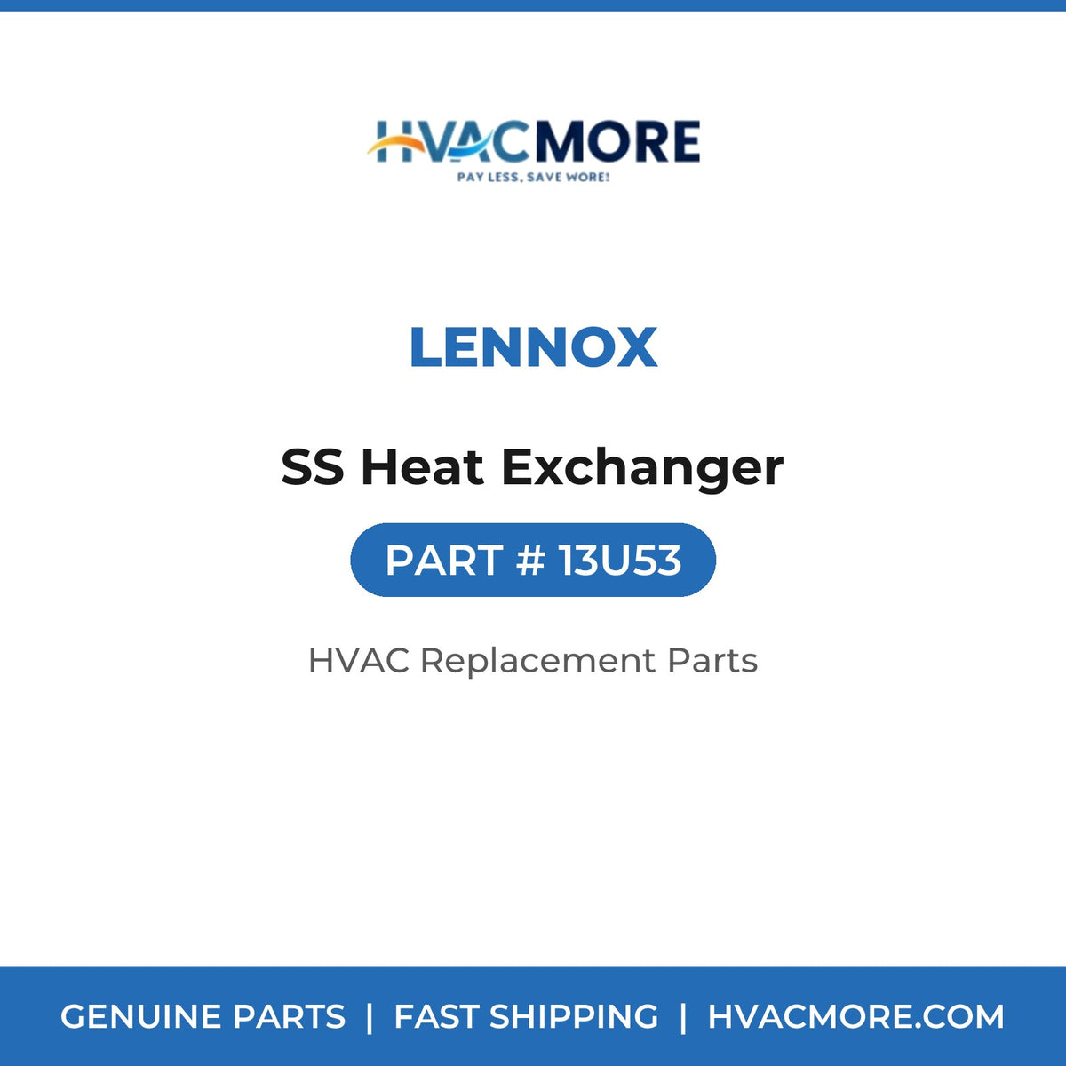 Lennox SS Heat Exchanger 13U53