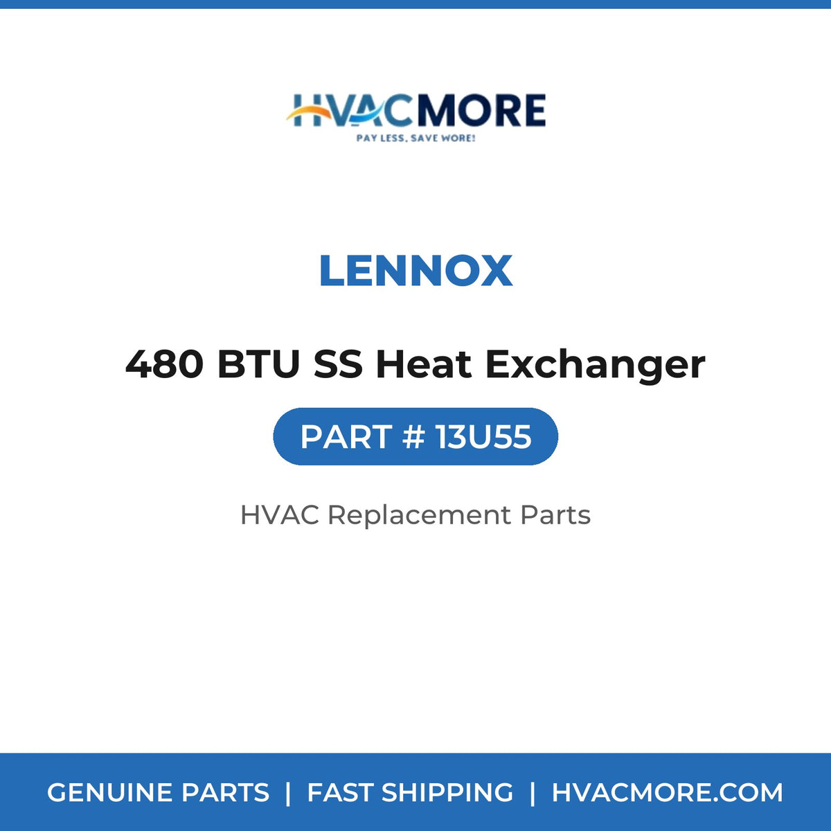 Lennox 480 BTU SS Heat Exchanger 13U55