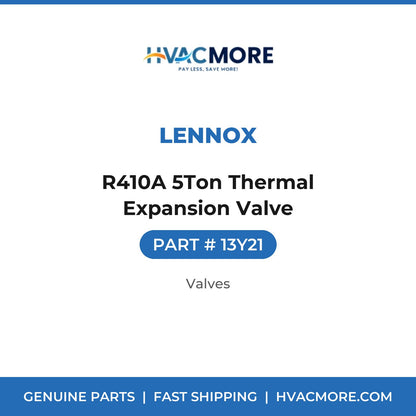 Lennox R410A 5Ton Thermal Expansion Valve 13Y21