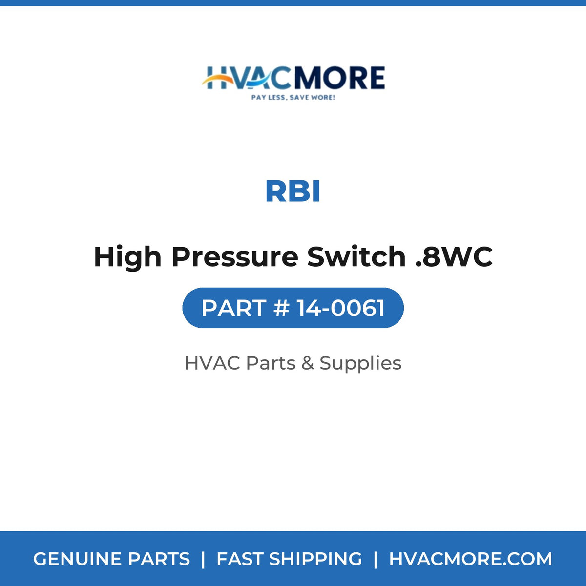RBI High Pressure Switch .8WC 14-0061