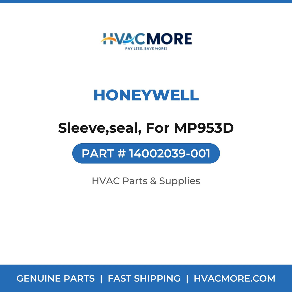 Honeywell Sleeve,seal, For MP953D 14002039-001