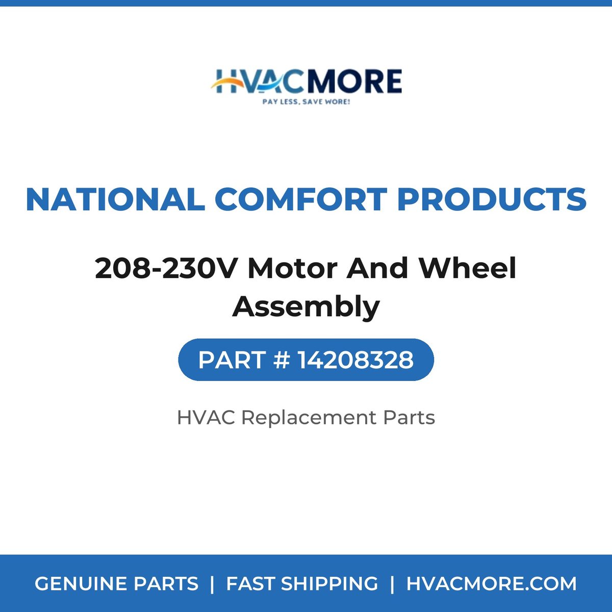 National Comfort Products 208-230V Motor And Wheel Assembly 14208328