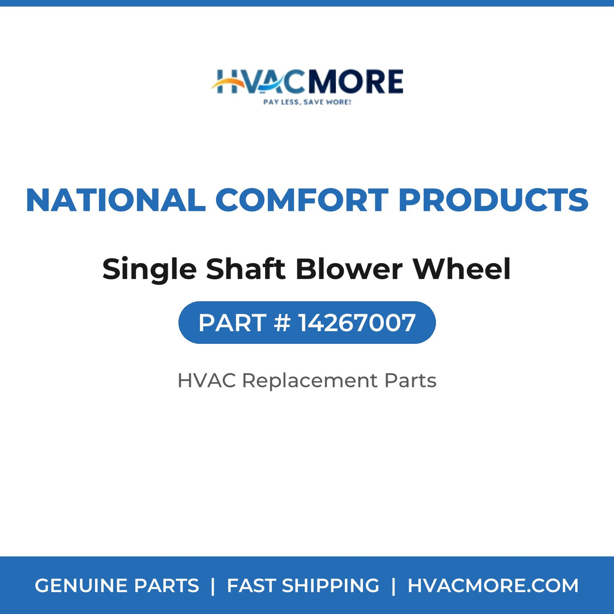 National Comfort Products Single Shaft Blower Wheel 14267007