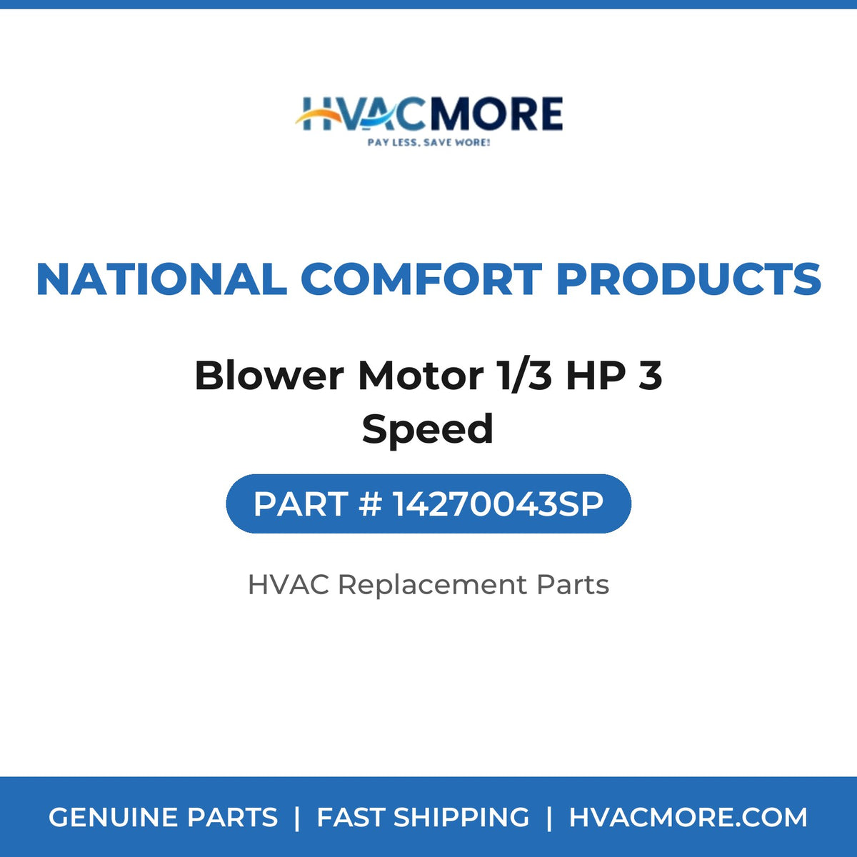 National Comfort Products Blower Motor 1/3 HP 3 Speed 14270043SP