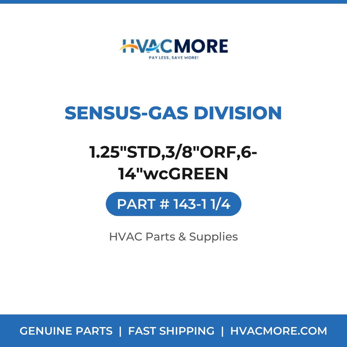 Sensus-Gas Division 1.25"STD,3/8"ORF,6-14"wcGREEN 143-1 1/4