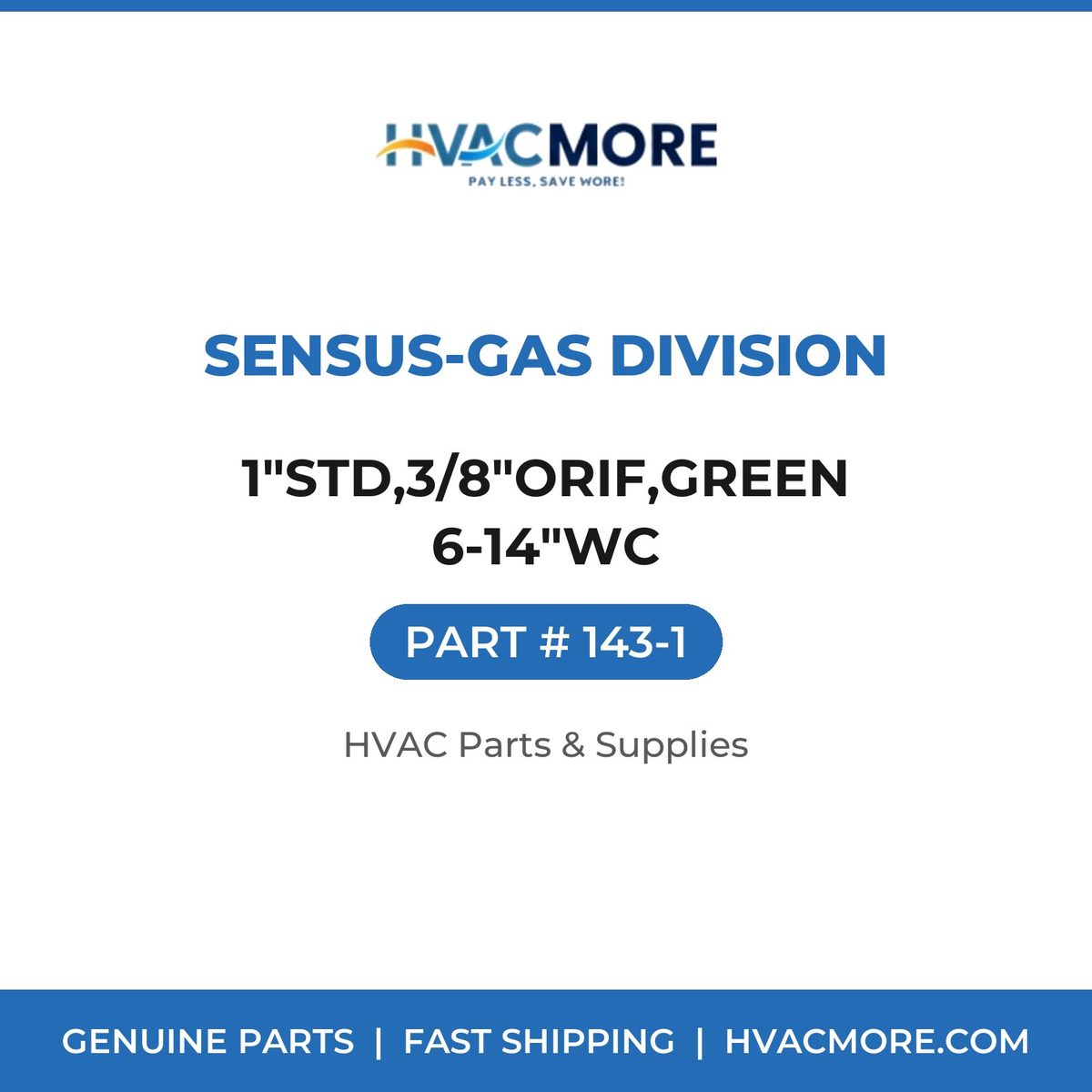 Sensus-Gas Division 1"STD,3/8"ORIF,GREEN 6-14"WC 143-1