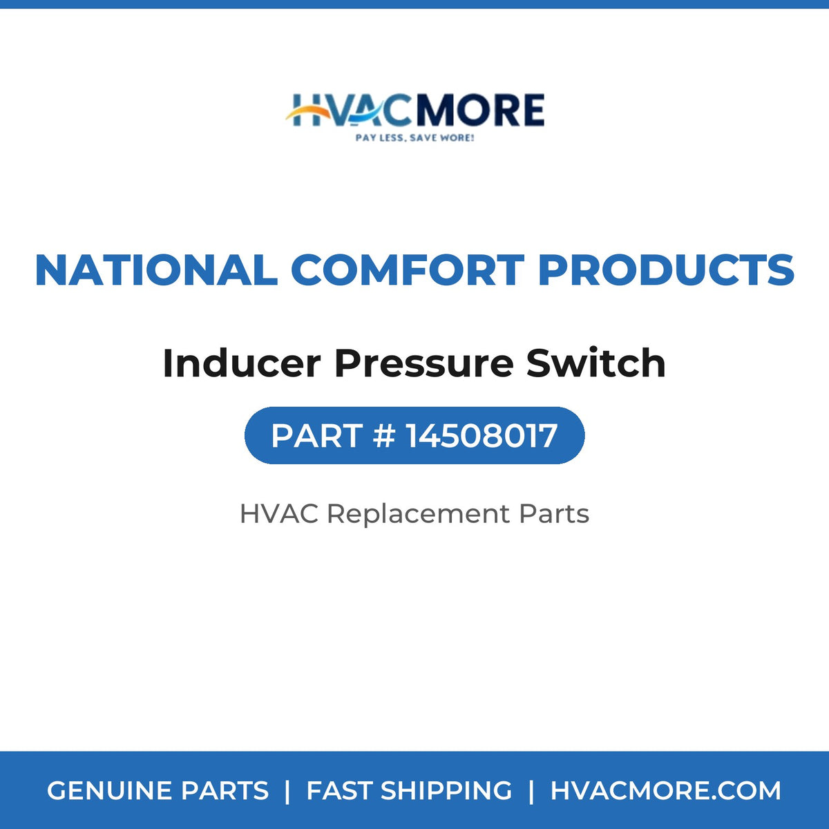 National Comfort Products Inducer Pressure Switch 14508017