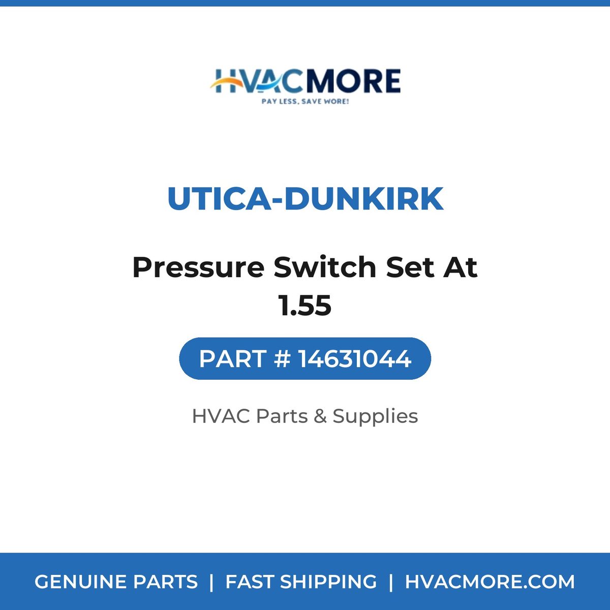 Utica-Dunkirk Pressure Switch Set At 1.55 14631044