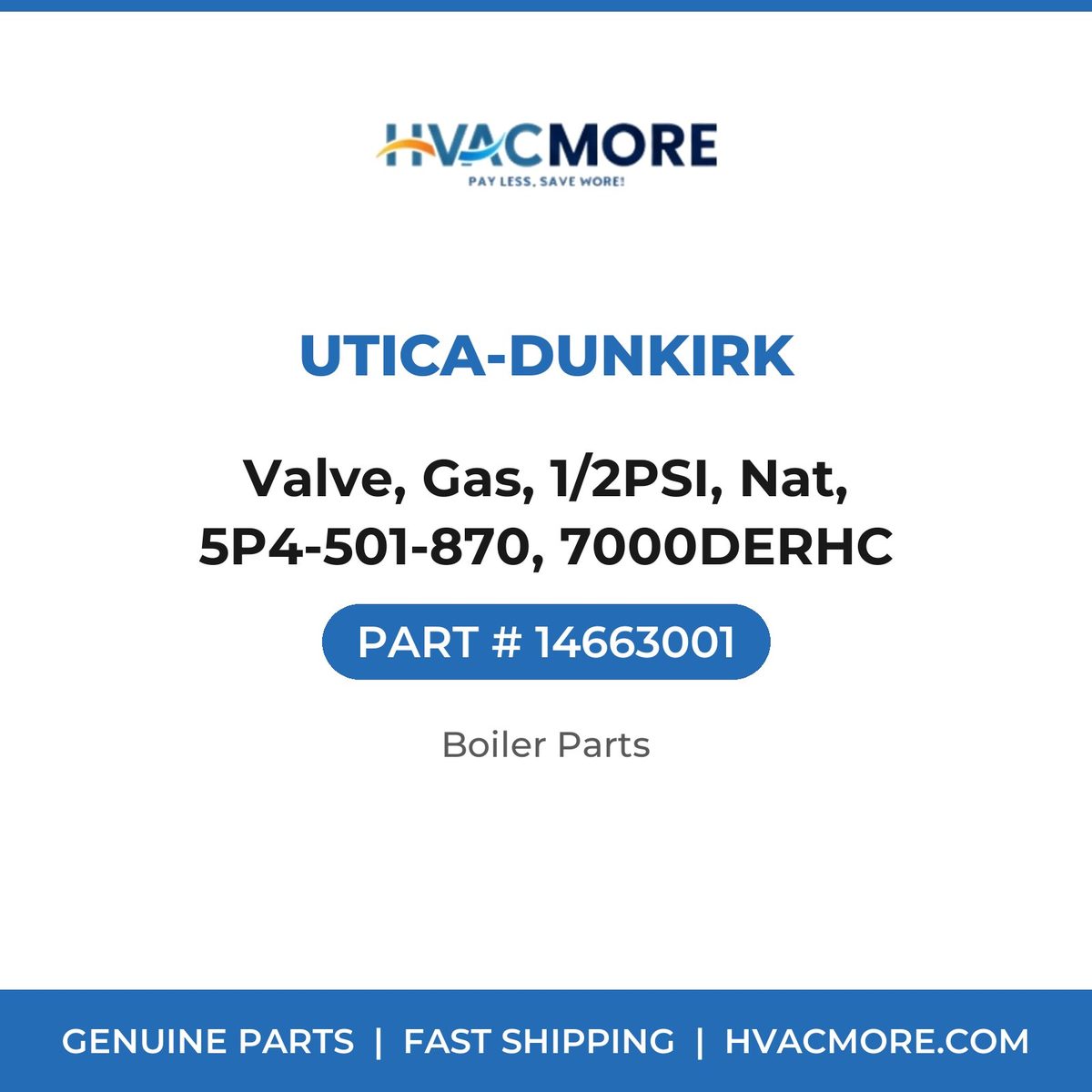 Utica-Dunkirk Valve, Gas, 1/2PSI, Nat, 5P4-501-870, 7000DERHC 14663001