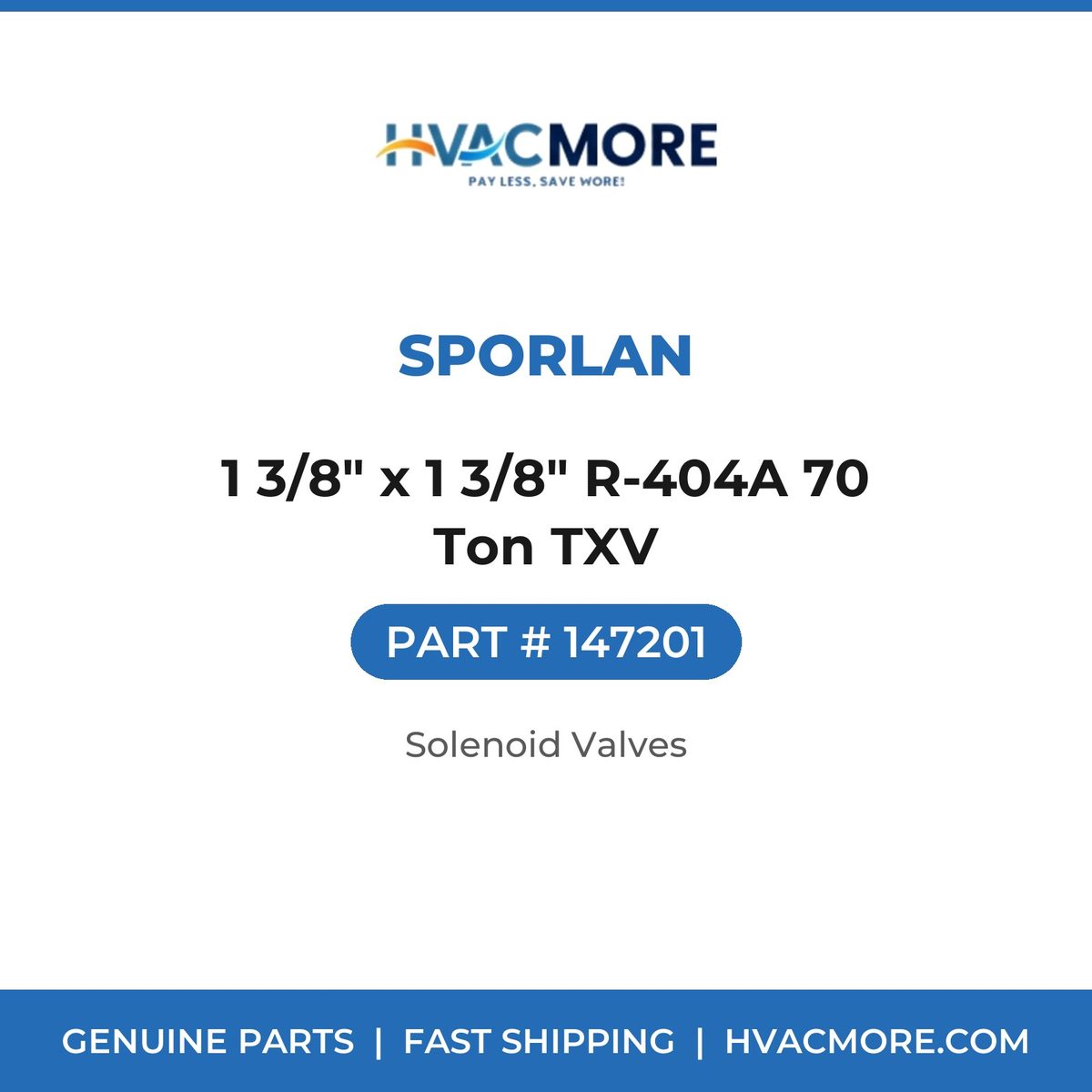 Sporlan 1 3/8" x 1 3/8" R-404A 70 Ton TXV 147201