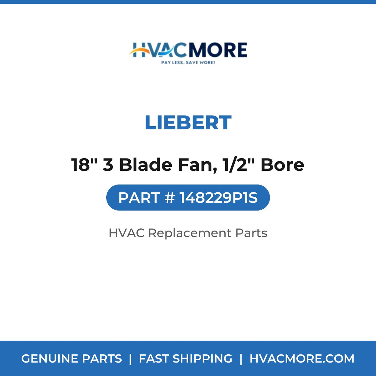 Liebert 18" 3 Blade Fan, 1/2" Bore 148229P1S