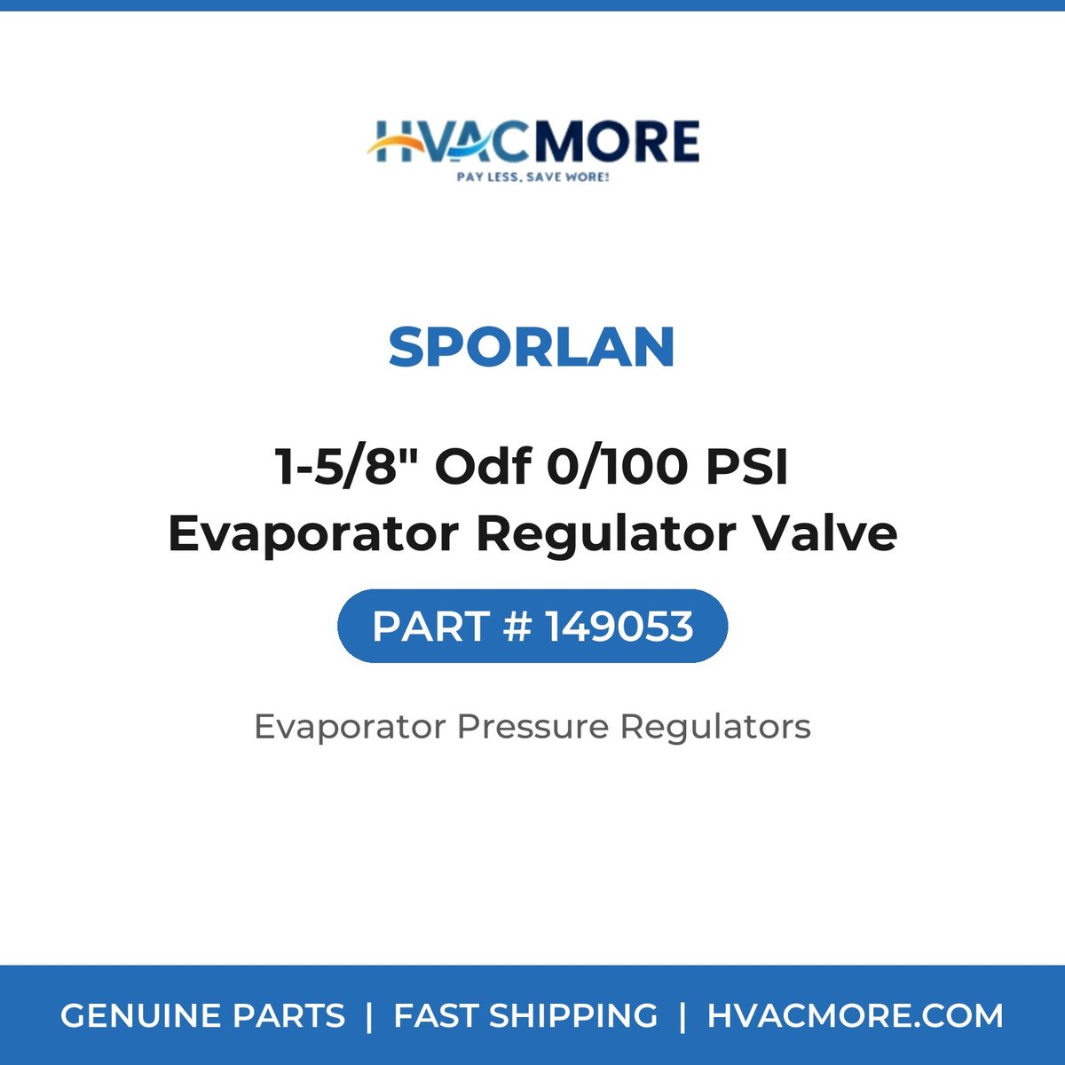 Sporlan 1-5/8" Odf 0/100 PSI Evaporator Regulator Valve 149053