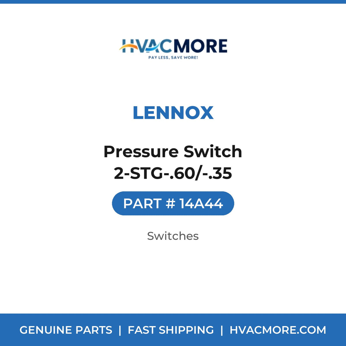 Lennox Pressure Switch 2-STG-.60/-.35 14A44