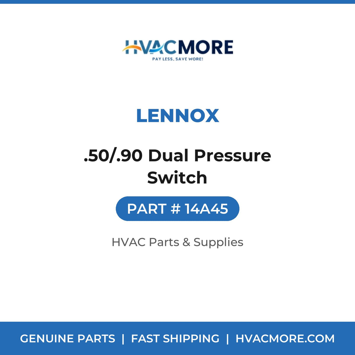 Lennox .50/.90 Dual Pressure Switch 14A45