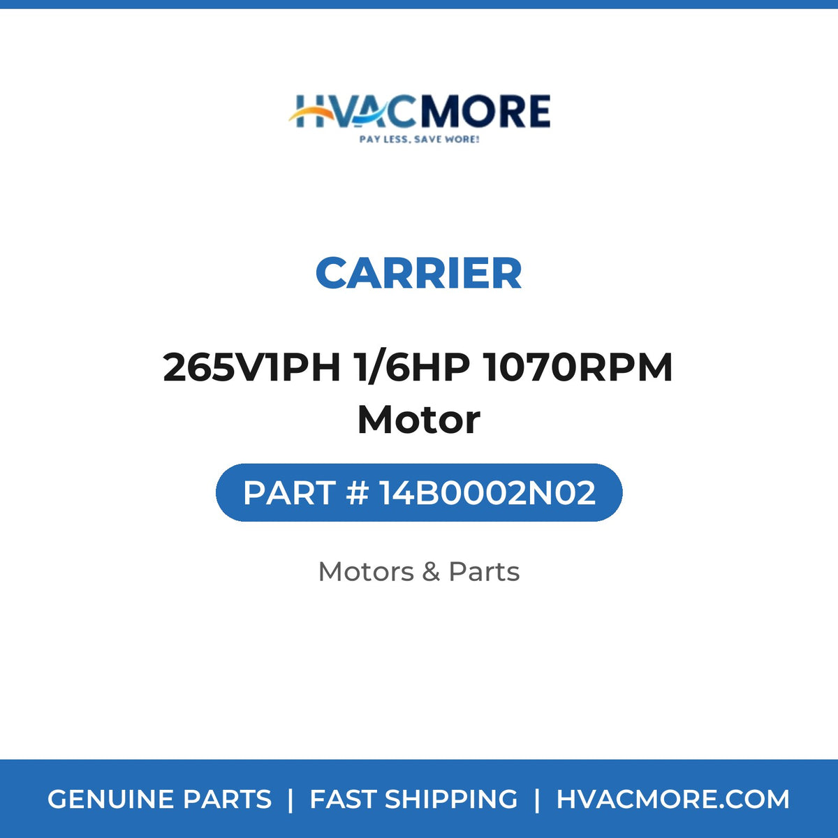 Carrier 265V1PH 1/6HP 1070RPM Motor 14B0002N02