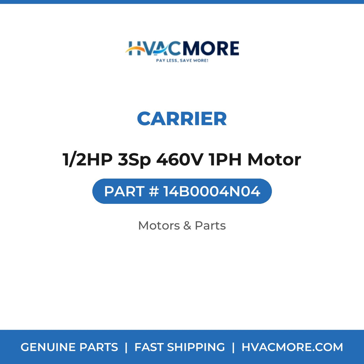 Carrier 1/2HP 3Sp 460V 1PH Motor 14B0004N04