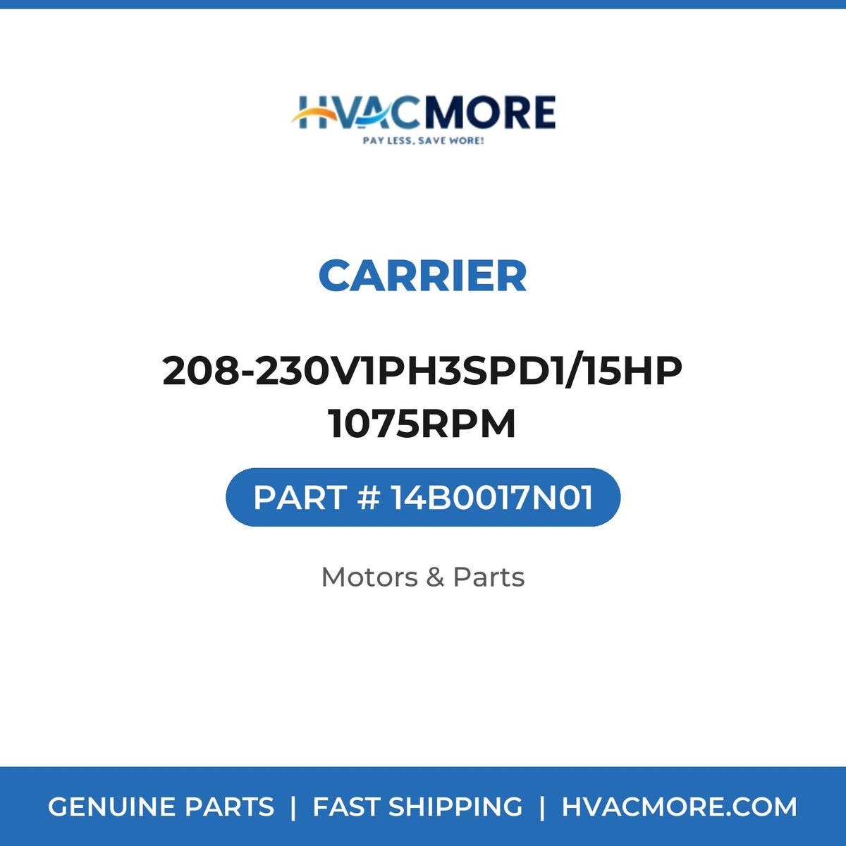 Carrier 208-230V1PH3SPD1/15HP 1075RPM 14B0017N01