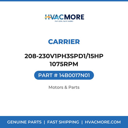 Carrier 208-230V1PH3SPD1/15HP 1075RPM 14B0017N01
