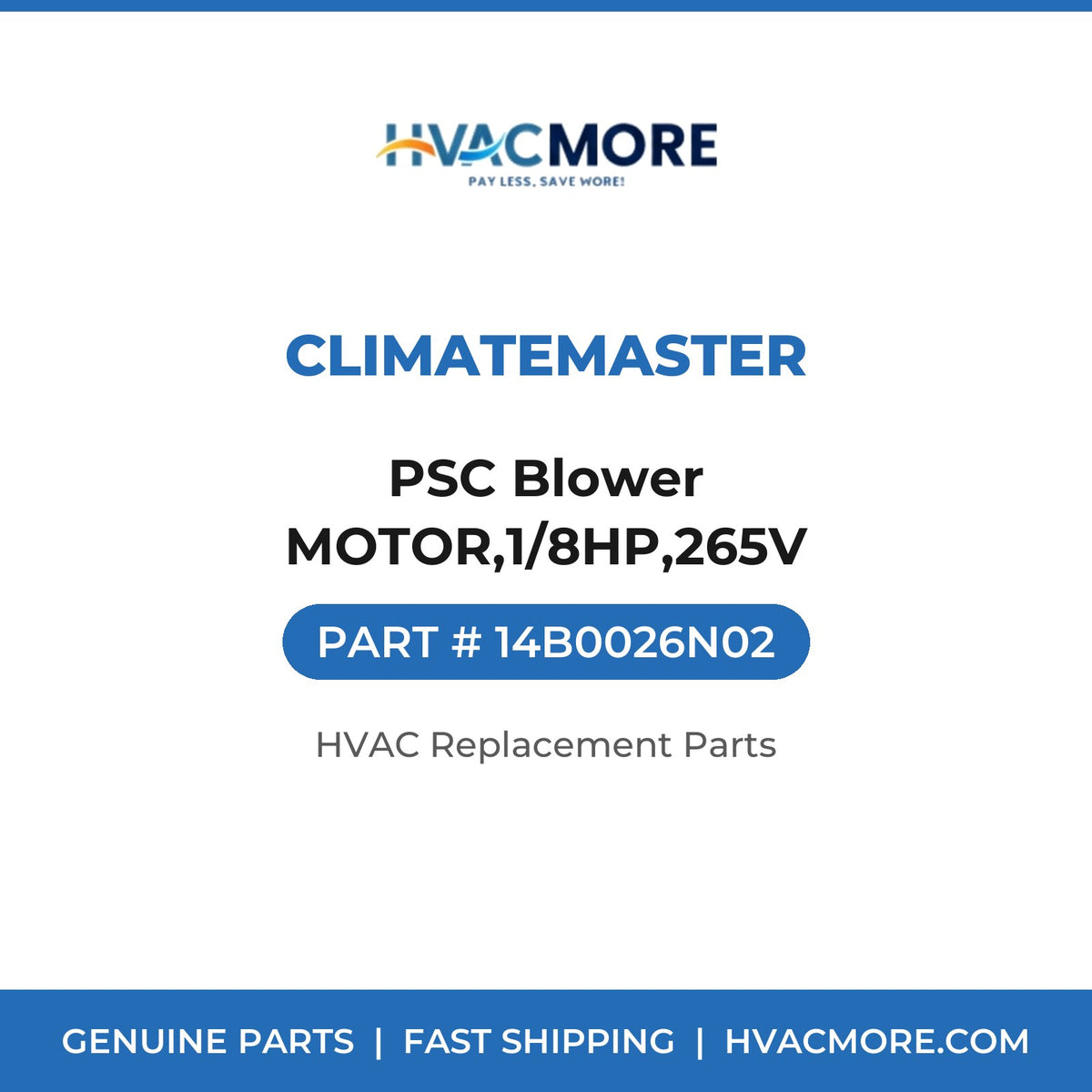 ClimateMaster PSC Blower MOTOR,1/8HP,265V 14B0026N02