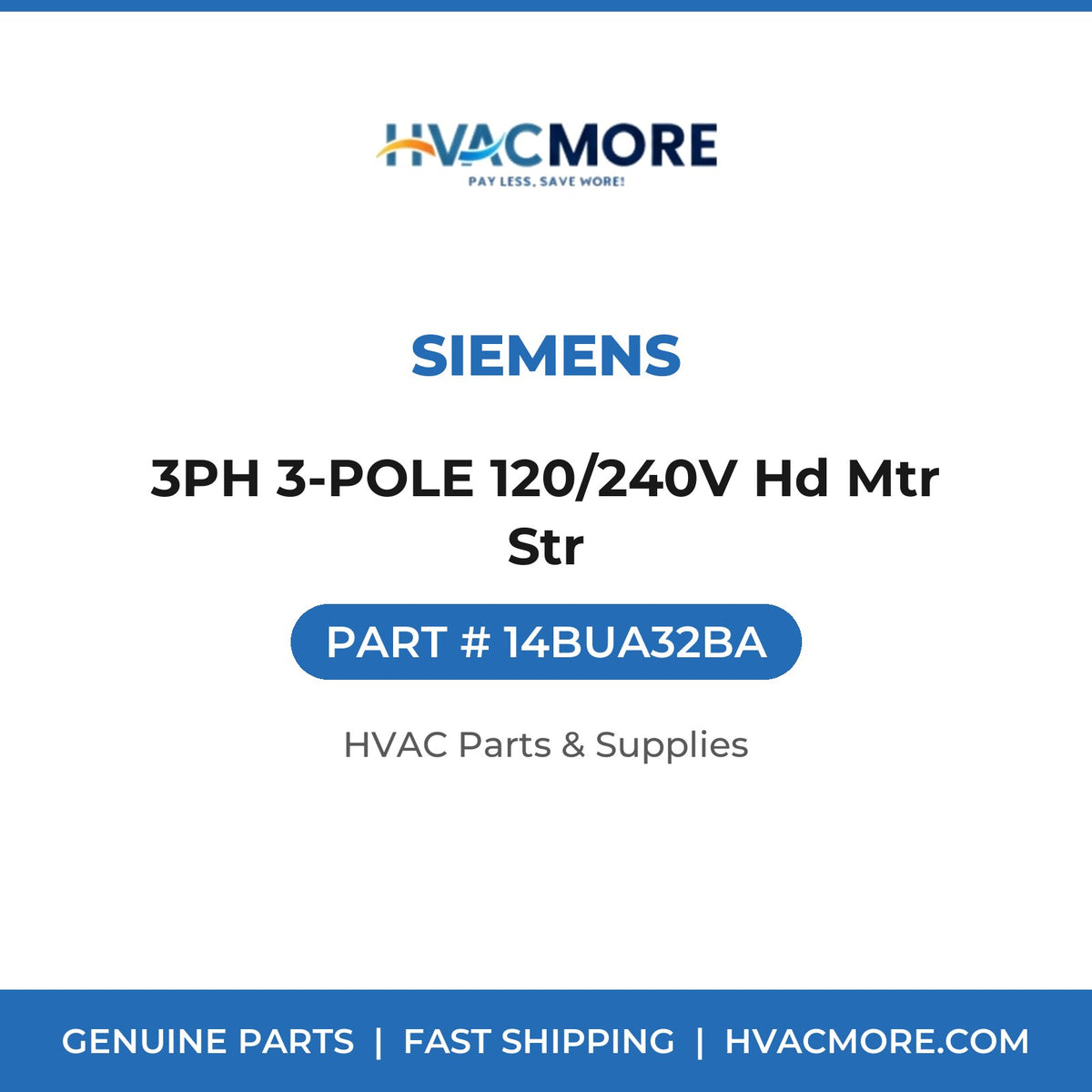 Siemens 3PH 3-POLE 120/240V Hd Mtr Str 14BUA32BA
