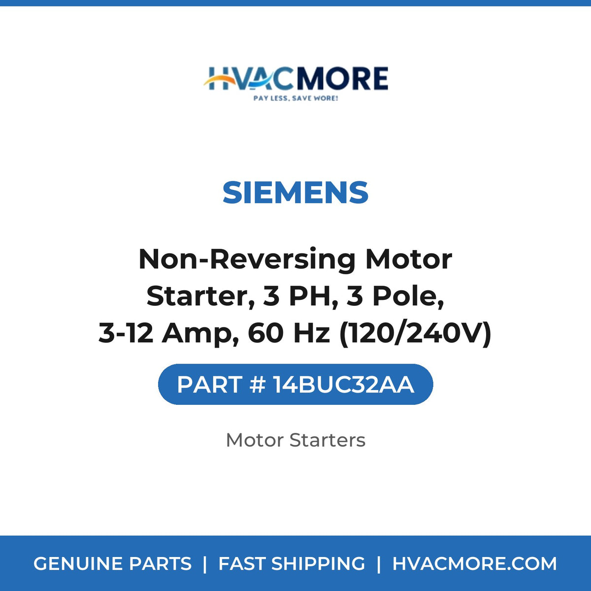 Siemens Non-Reversing Motor Starter, 3 PH, 3 Pole, 3-12 Amp, 60 Hz (120/240V) 14BUC32AA