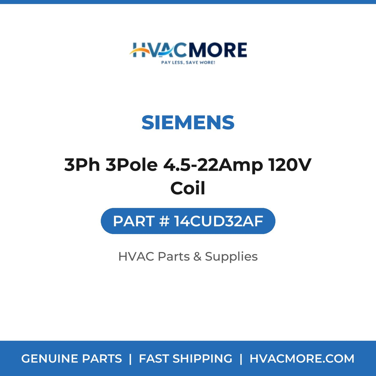Siemens 3Ph 3Pole 4.5-22Amp 120V Coil 14CUD32AF