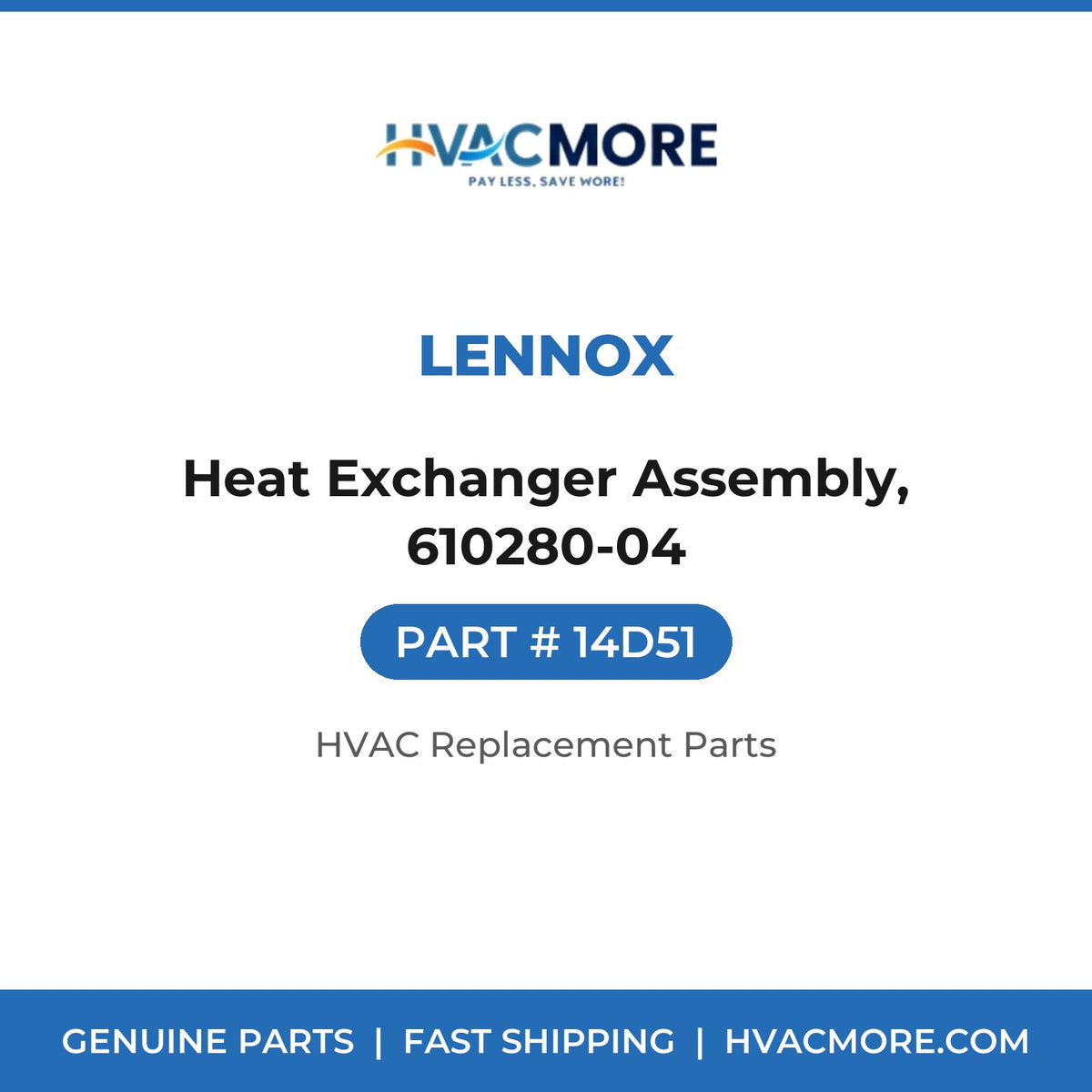 Lennox Heat Exchanger Assembly, 610280-04 14D51