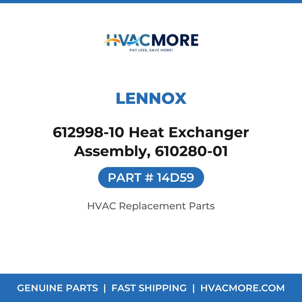 Lennox 612998-10 Heat Exchanger Assembly, 610280-01 14D59