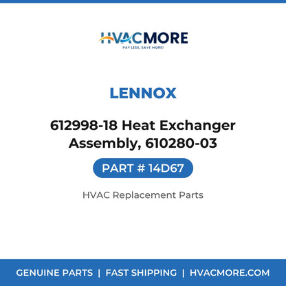 Lennox 612998-18 Heat Exchanger Assembly, 610280-03 14D67
