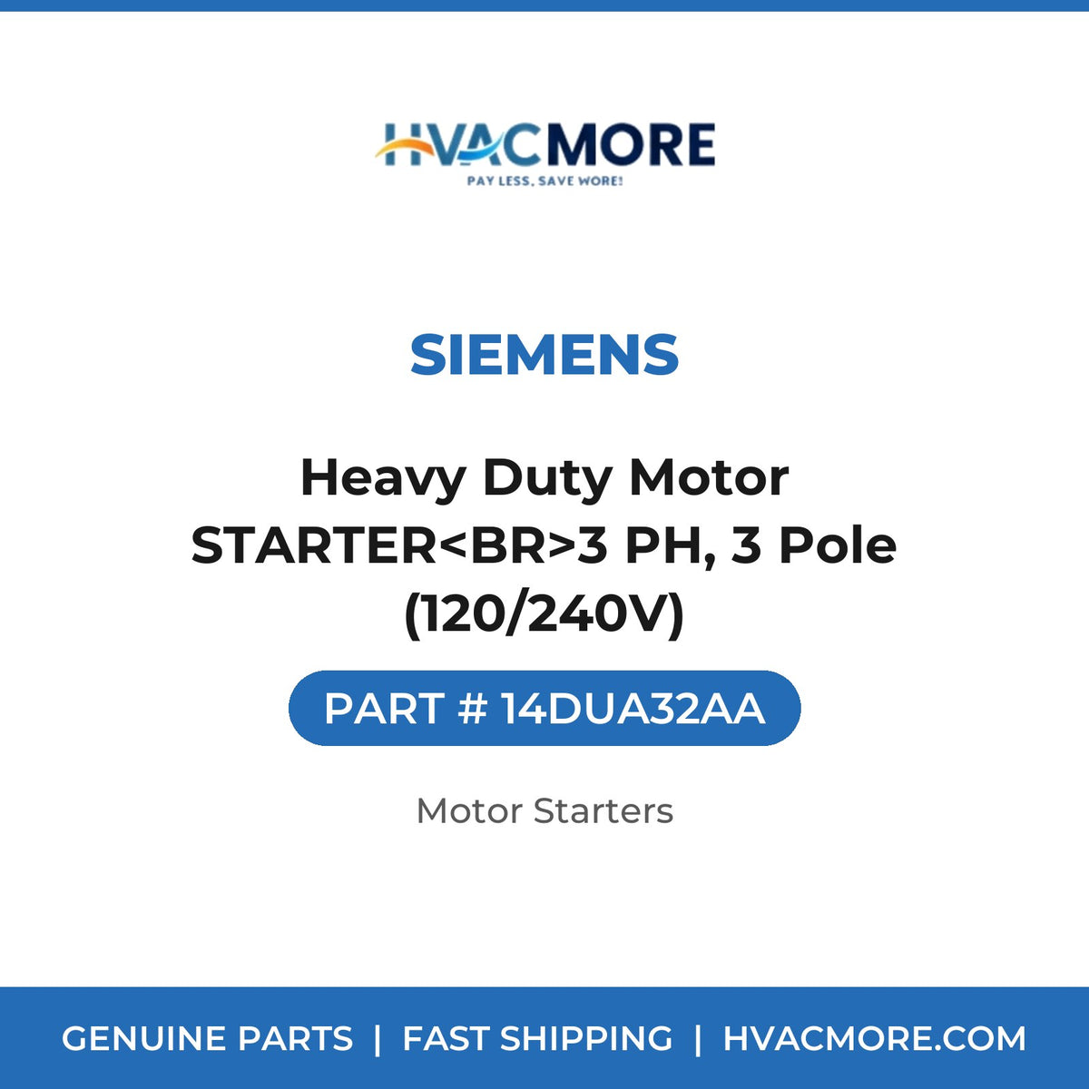 Siemens Heavy Duty Motor STARTER<BR>3 PH, 3 Pole (120/240V) 14DUA32AA