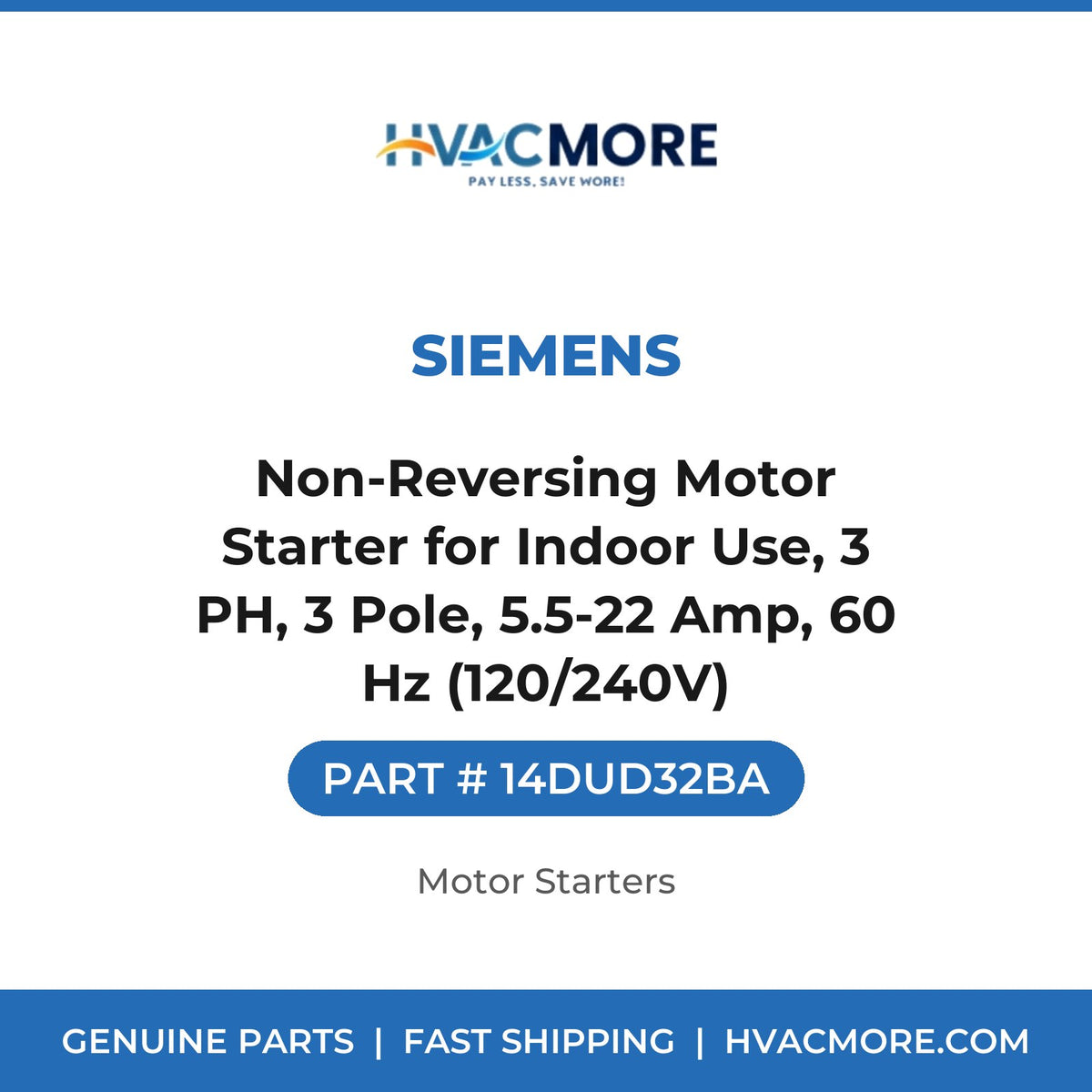 Siemens Non-Reversing Motor Starter for Indoor Use, 3 PH, 3 Pole, 5.5-22 Amp, 60 Hz (120/240V) 14DUD32BA