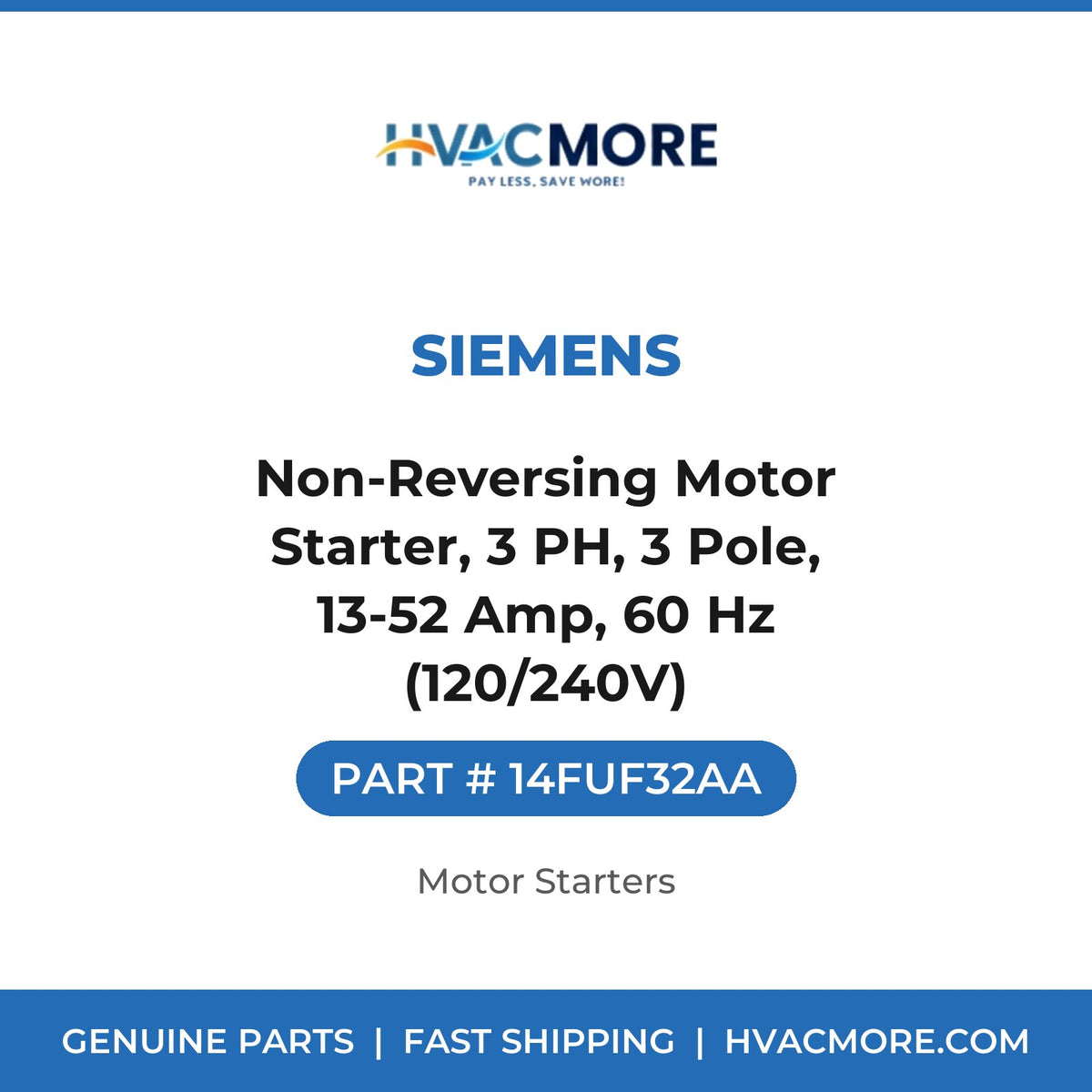 Siemens Non-Reversing Motor Starter, 3 PH, 3 Pole, 13-52 Amp, 60 Hz (120/240V) 14FUF32AA
