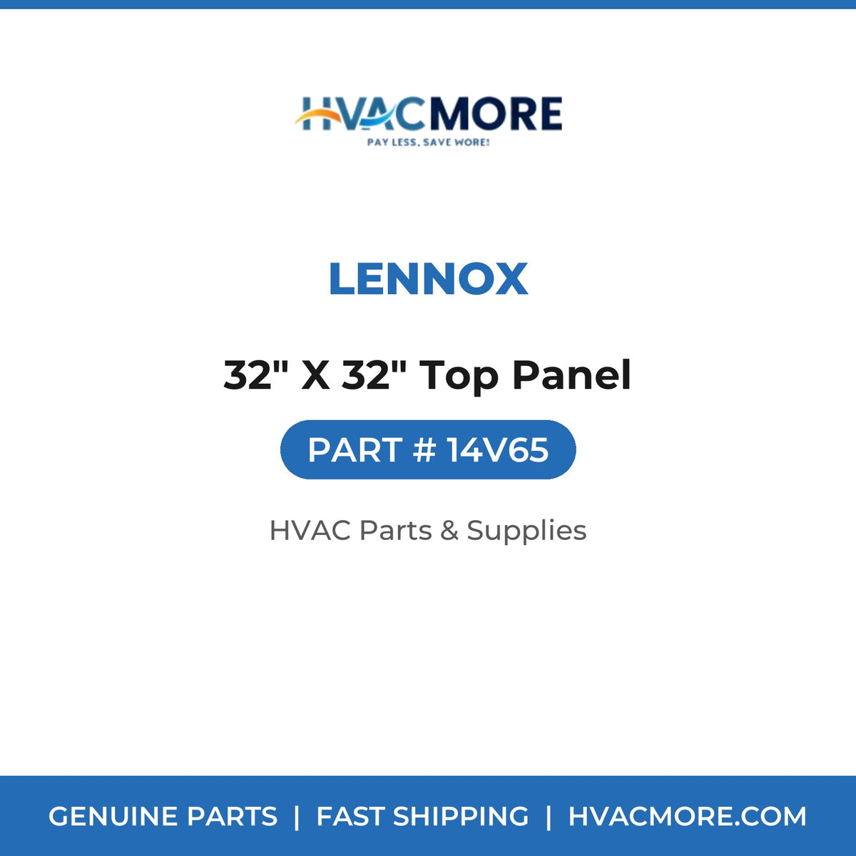 Lennox 32" X 32" Top Panel 14V65