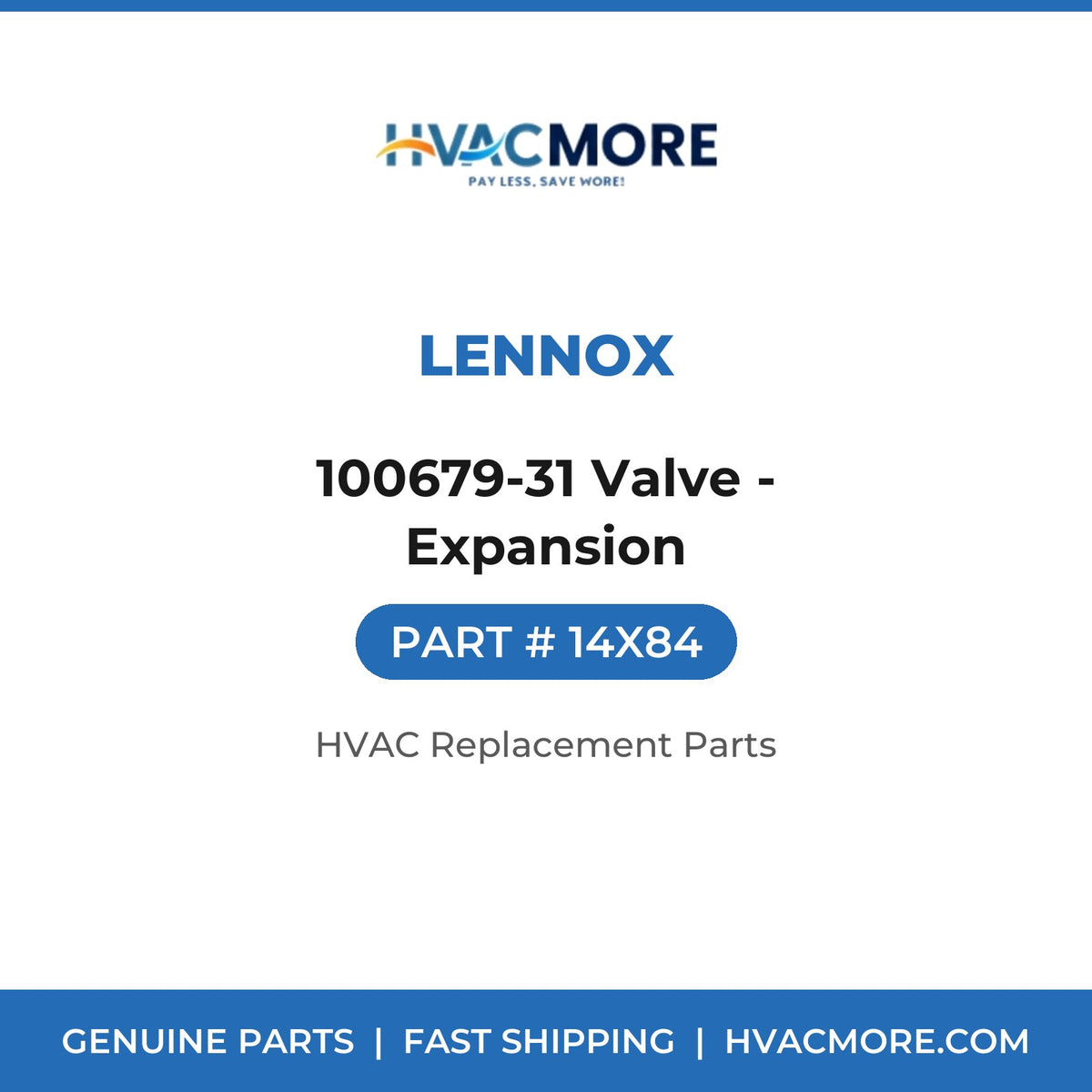 Lennox 100679-31 Valve - Expansion 14X84