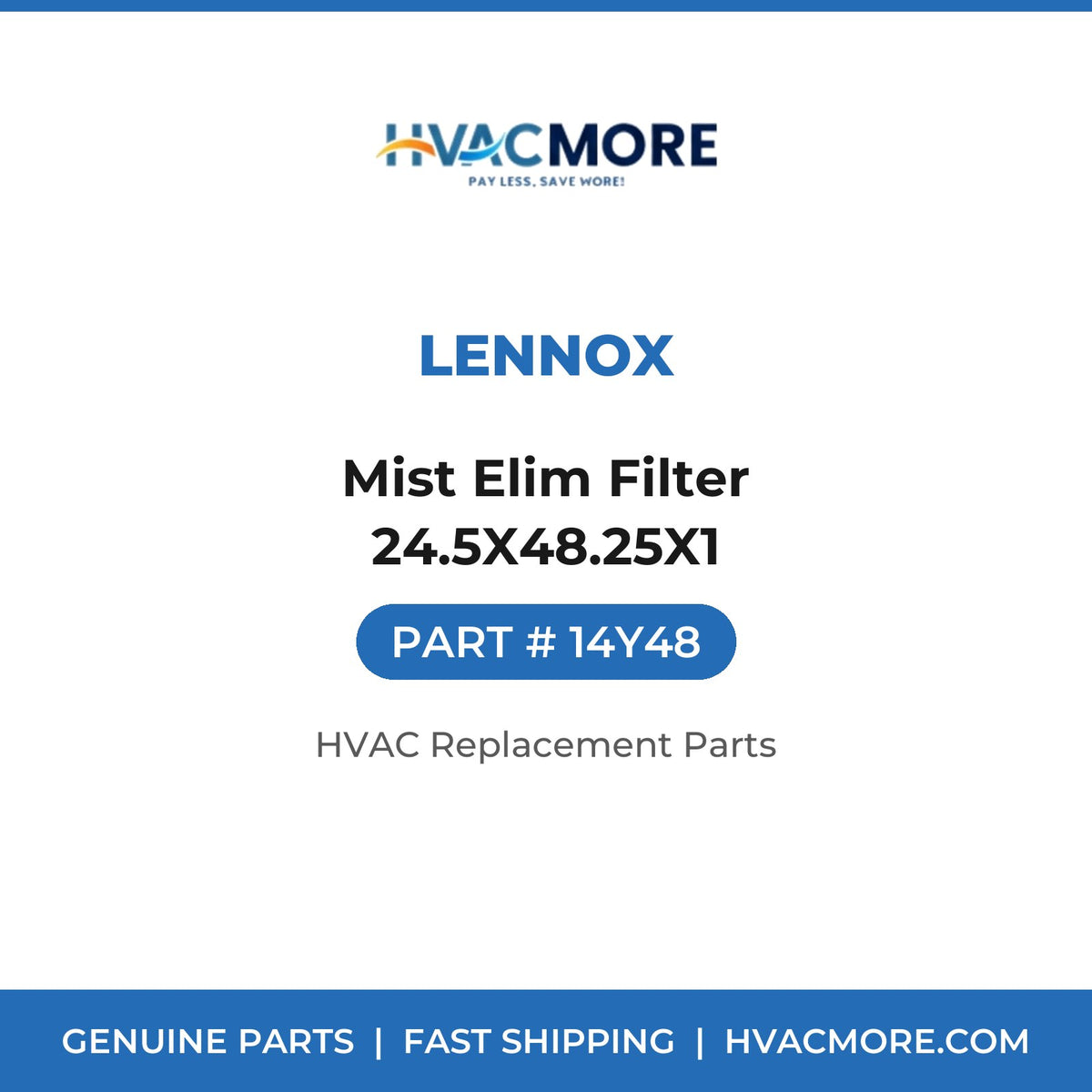 Lennox Mist Elim Filter 24.5X48.25X1 14Y48