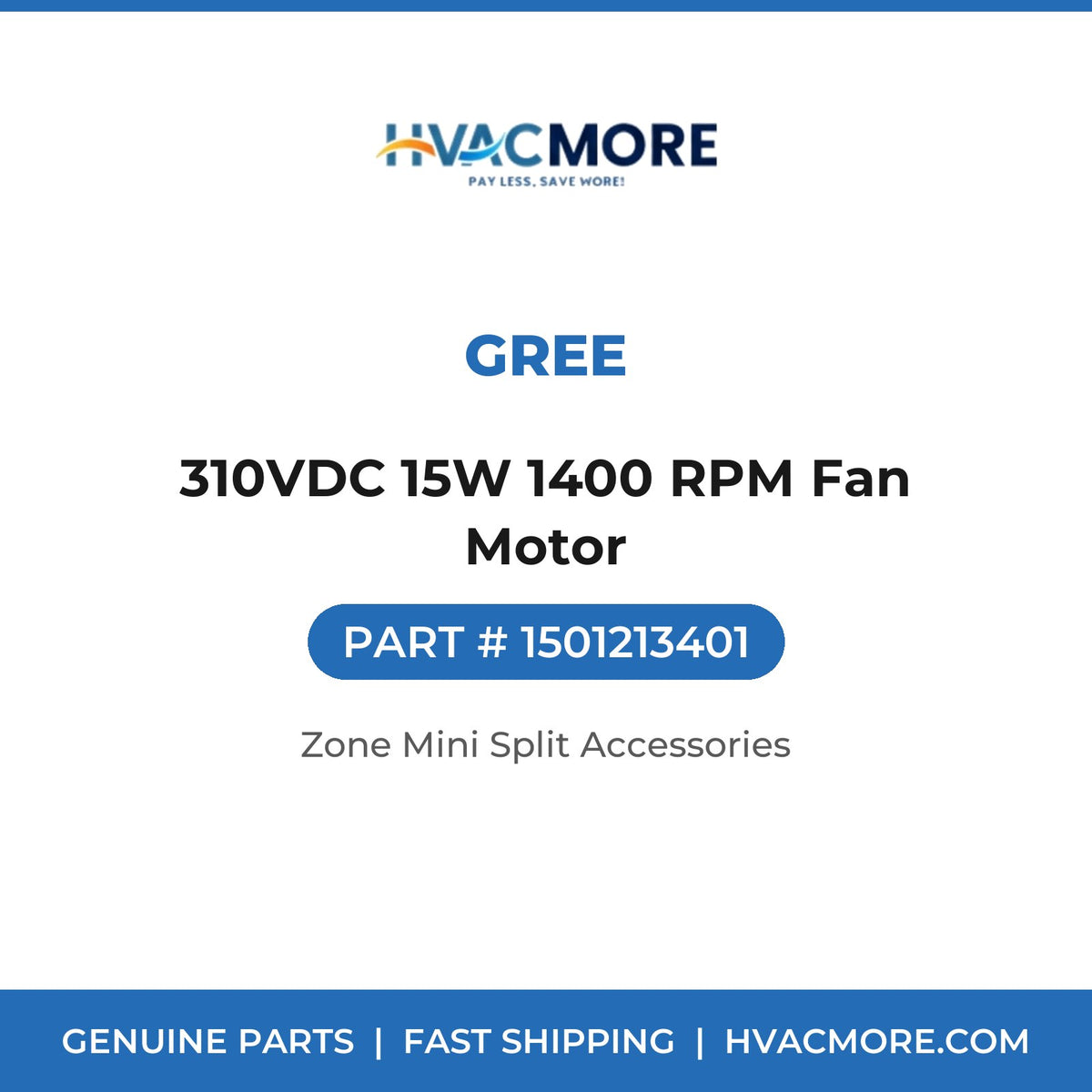 GREE 310VDC 15W 1400 RPM Fan Motor 1501213401