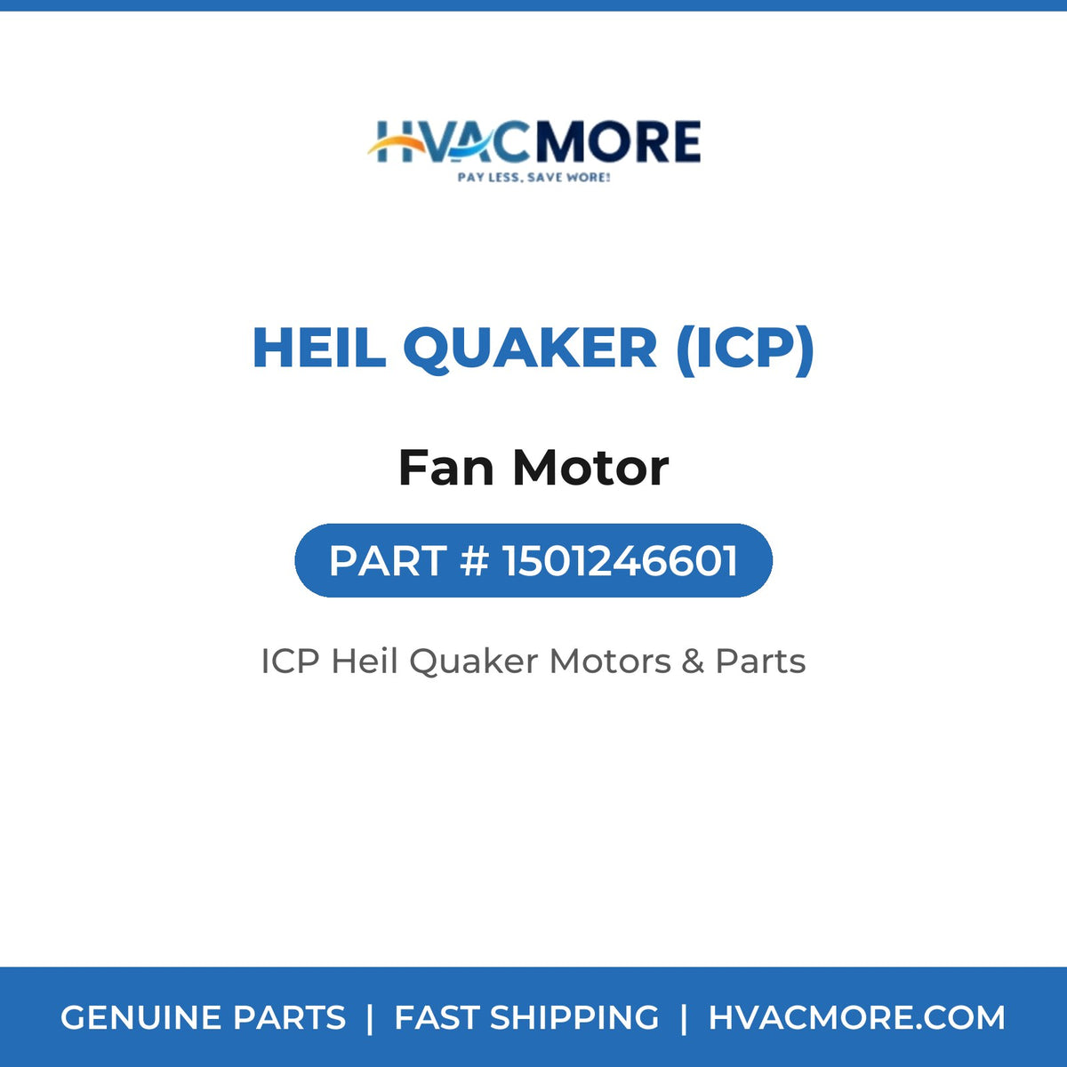 Heil Quaker (ICP) Fan Motor 1501246601