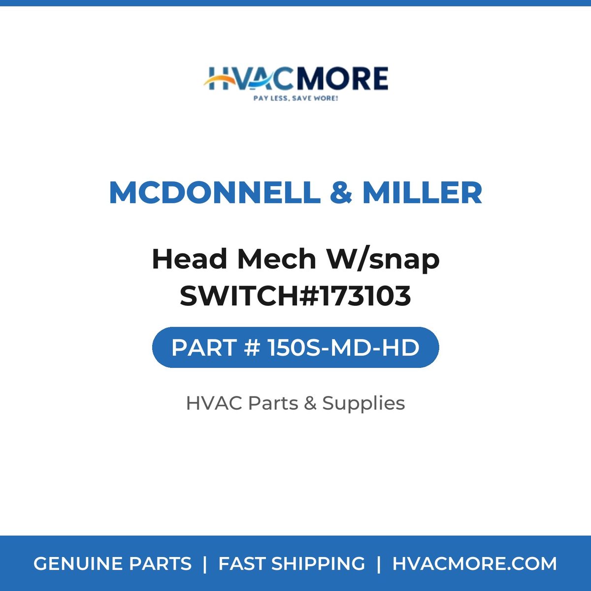 McDonnell & Miller Head Mech W/snap SWITCH#173103 150S-MD-HD