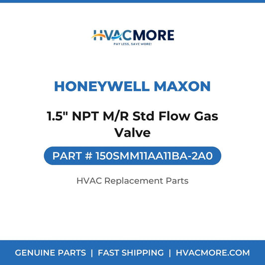 Honeywell Maxon 1.5" NPT M/R Std Flow Gas Valve 150SMM11AA11BA-2A0