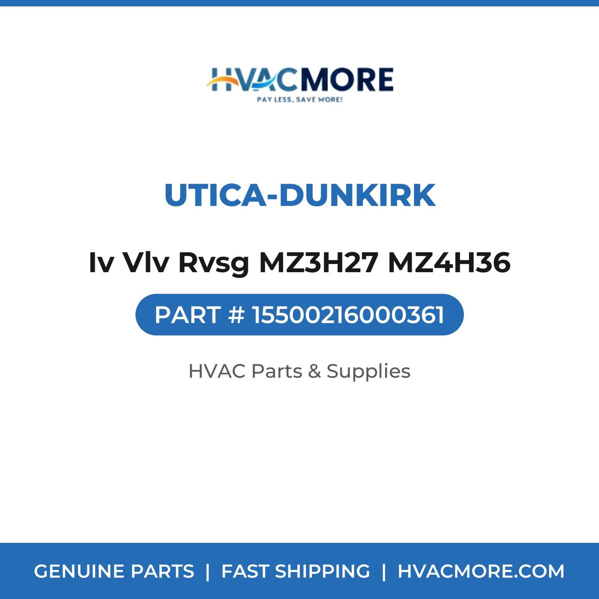 Utica-Dunkirk Iv Vlv Rvsg MZ3H27 MZ4H36 15500216000361