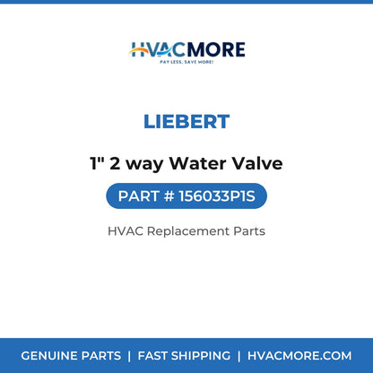 Liebert 1" 2 way Water Valve 156033P1S