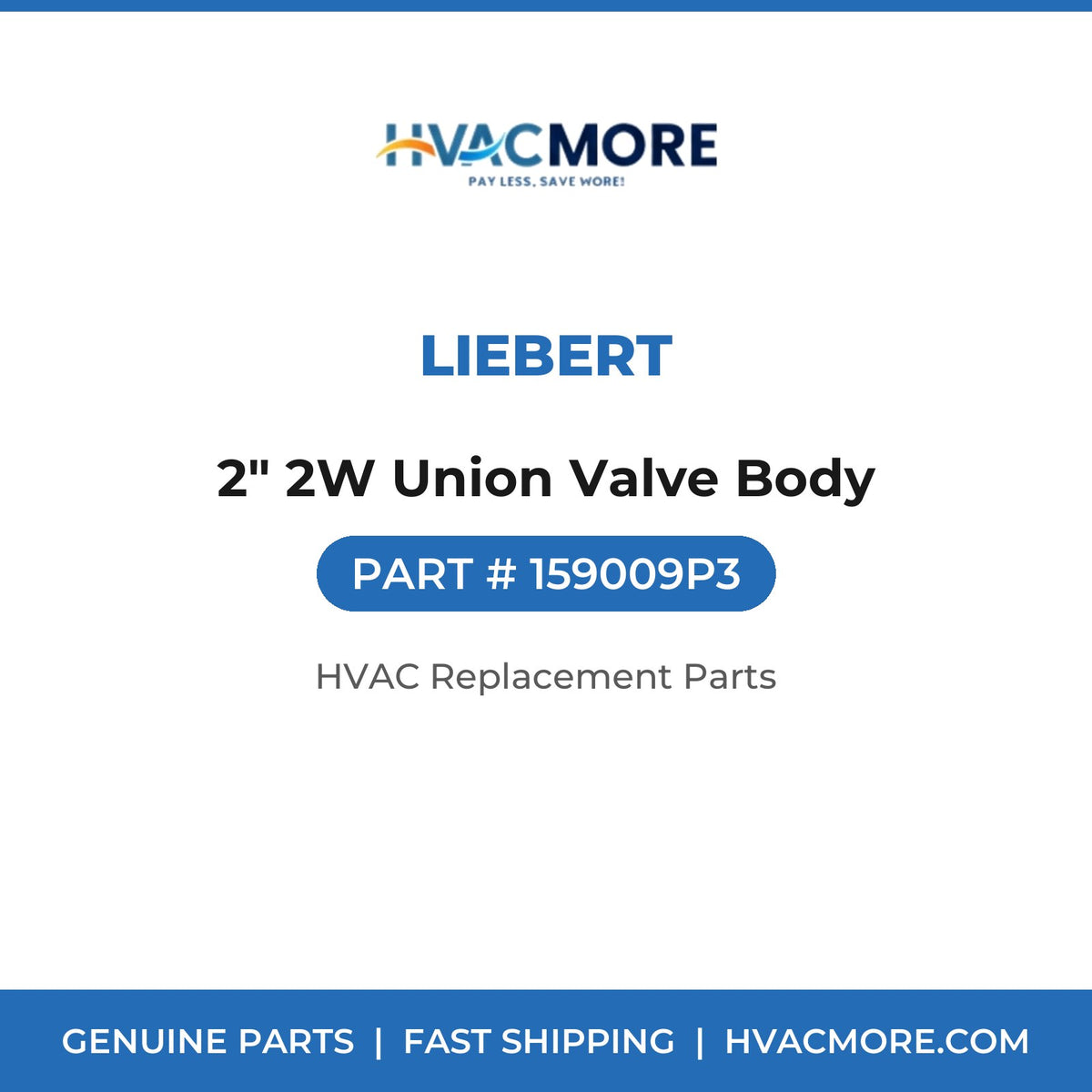 Liebert 2" 2W Union Valve Body 159009P3