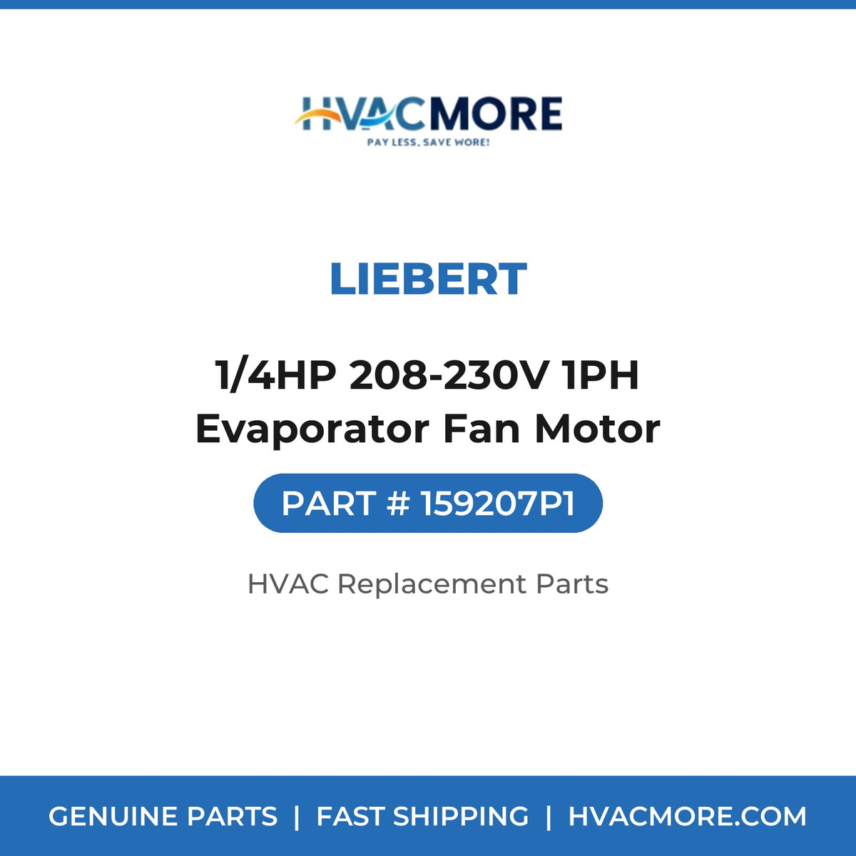 Liebert 1/4HP 208-230V 1PH Evaporator Fan Motor 159207P1