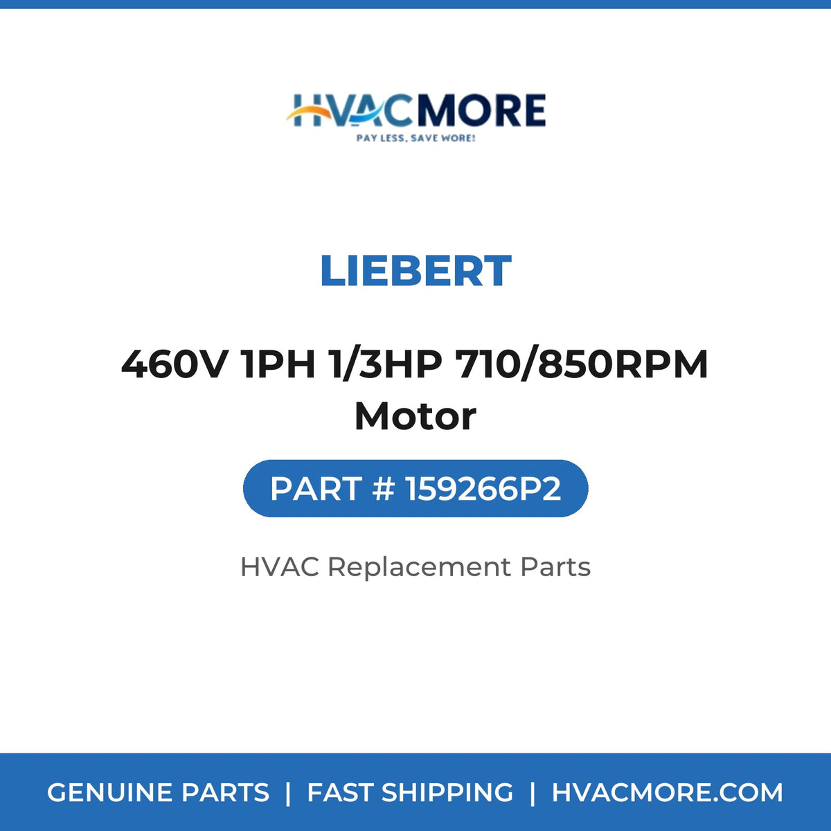 Liebert 460V 1PH 1/3HP 710/850RPM Motor 159266P2
