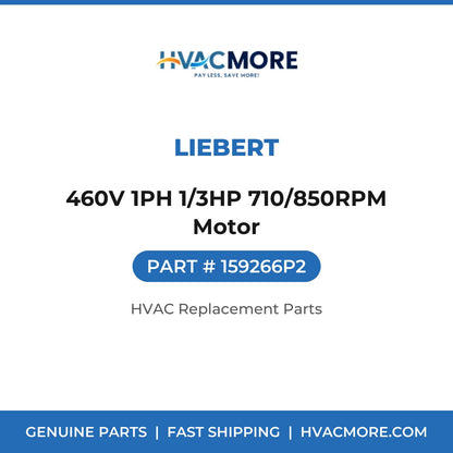 Liebert 460V 1PH 1/3HP 710/850RPM Motor 159266P2