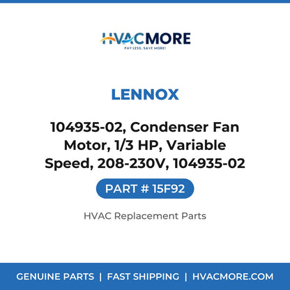 Lennox 104935-02, Condenser Fan Motor, 1/3 HP, Variable Speed, 208-230V, 104935-02 15F92