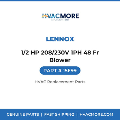 Lennox 1/2 HP 208/230V 1PH 48 Fr Blower 15F99