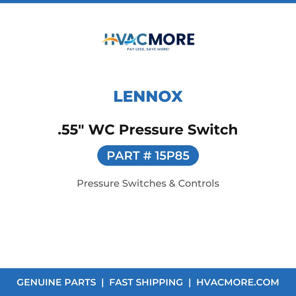Lennox .55" WC Pressure Switch 15P85