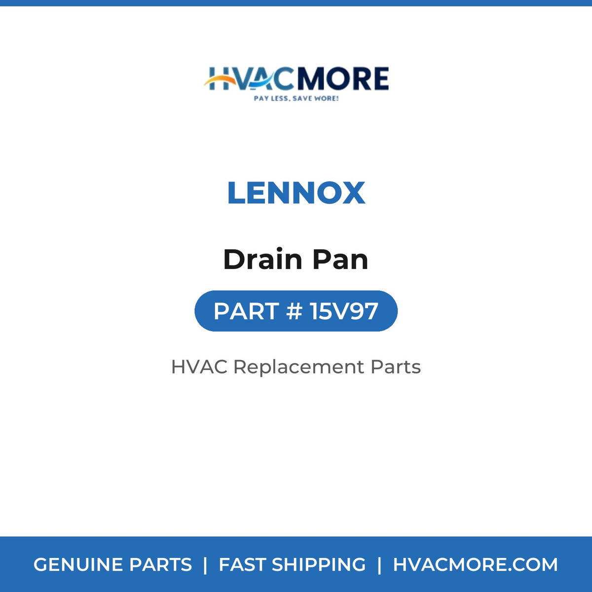 Lennox Drain Pan 15V97