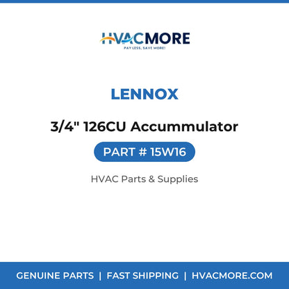 Lennox 3/4" 126CU Accummulator 15W16